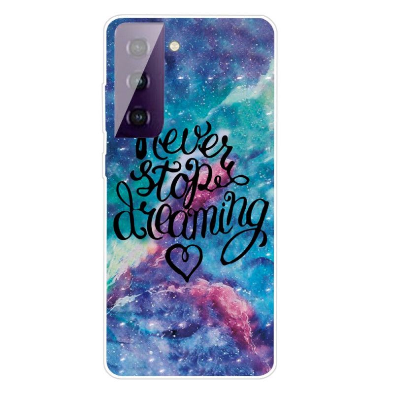 Coque Samsung Galaxy S21 5g Never Stop Dreaming