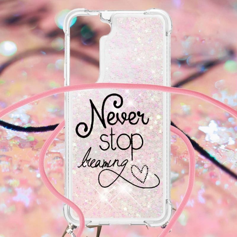 Coque Samsung Galaxy S22 5G à Cordon Paillettes Never Stop