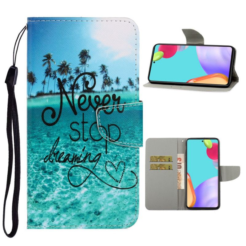 Housse Samsung Galaxy A52 4g / A52 5g Never Stop Dreaming Marine À Lanière